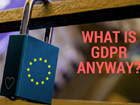 What is GDPR Anyway? Guest blog by Market Visibility